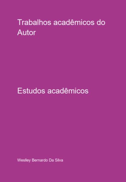 Trabalhos Acadêmicos Do Autor (eBook, PDF) Trabalhos Acadêmicos Do Autor (eBook, PDF)