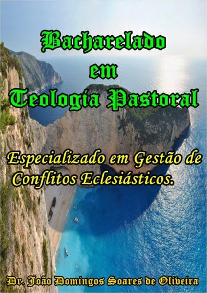 Bacharelado Em Teologia Pastoral (eBook, PDF) Bacharelado Em Teologia Pastoral (eBook, PDF)