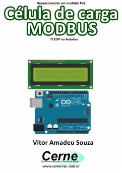 Desenvolvendo Um Medidor Poe Célula De Carga Modbus Tcp/ip No Arduino (eBook, PDF) - Souza, Vitor Amadeu