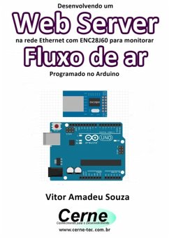 Cover Desenvolvendo Um Web Server Na Rede Ethernet Com Enc28j60 Para Monitorar Fluxo De Ar Programado No Arduino (eBook, PDF)