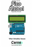 Medindo O Valor De Pico Da Medição De Álcool Programado No Arduino (eBook, PDF)