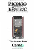 Monitorando A Concentração De Benzeno Remotamente Através Da Internet Com Esp32 Programado Em Arduino E Php (eBook, PDF)