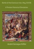 Battle Of The Granicus River, May 334 Bc (eBook, PDF) Battle Of The Granicus River, May 334 Bc (eBook, PDF)