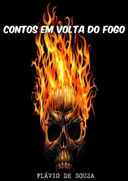 Contos Em Volta Do Fogo (eBook, PDF) Contos Em Volta Do Fogo (eBook, PDF)