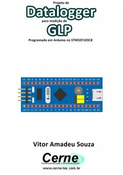 Projeto De Datalogger Para Medição De Glp Programado Em Arduino No Stm32f103c8 (eBook, PDF) - Souza, Vitor Amadeu