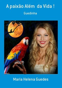 Cover A Paixão Além Da Vida ! (eBook, PDF)