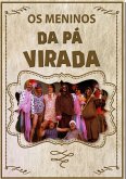 Os Meninos Da Pá Virada (eBook, PDF)