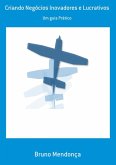 Criando Negócios Inovadores E Lucrativos (eBook, PDF)