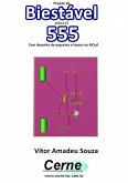 Projeto De Biestável Com O Ci 555 Com Desenho De Esquema E Layout No Kicad (eBook, PDF)