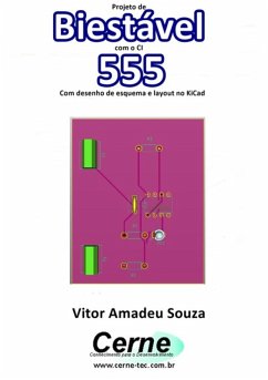 Cover Projeto De Biestável Com O Ci 555 Com Desenho De Esquema E Layout No Kicad (eBook, PDF)