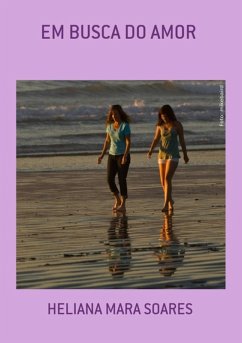 Em Busca Do Amor (eBook, PDF) - Soares, Heliana Mara