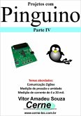 Projetos Com Pinguino Parte Iv (eBook, PDF)