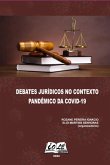 Debates Jurídicos No Contexto Pandêmico Da Covid-19 (eBook, PDF)