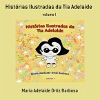 Histórias Ilustradas Da Tia Adelaide (eBook, PDF)