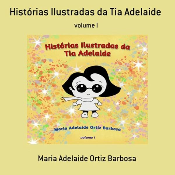 Histórias Ilustradas Da Tia Adelaide (eBook, PDF)