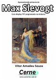 Apresentando Pinturas De Max Slevogt Com Display Tft Programado No Arduino (eBook, PDF)