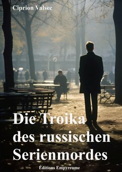 Cover Die Troika des russischen Serienmordes (eBook, ePUB)