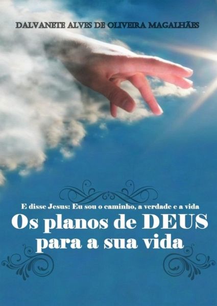 Os Planos De Deus Para A Sua Vida (eBook, PDF) Os Planos De Deus Para A Sua Vida (eBook, PDF)