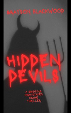 Hidden Devils: a Gripping High-Stakes Crime Thriller (eBook, ePUB) - Blackwood, Grayson