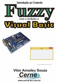 Introdução Ao Controle Fuzzy Com O Arduino E Visual Basic (eBook, PDF)