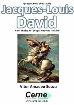 Cover Apresentando Pinturas De Jacques-louis David Com Display Tft Programado No Arduino (eBook, PDF)