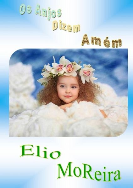 Os Anjos Dizem Amém (eBook, PDF) Os Anjos Dizem Amém (eBook, PDF)