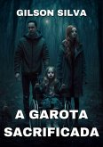 A Garota Sacrificada (eBook, PDF)