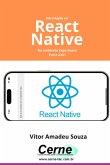 Introdução Ao React Native No Ambiente Expo Snack Parte Xxvi (eBook, PDF) Introdução Ao React Native No Ambiente Expo Snack Parte Xxvi (eBook, PDF)
