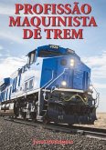 Profissão Maquinista De Trem (eBook, PDF)