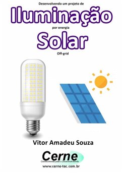 Cover Desenvolvendo Um Projeto De Iluminação Por Energia Solar Off-grid (eBook, PDF)