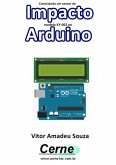 Conectando Um Sensor De Impacto Modelo Ky-002 Ao Arduino (eBook, PDF)