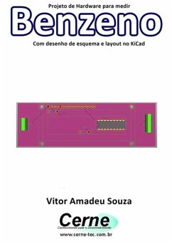 Cover Projeto De Hardware Para Medir Benzeno Com Desenho De Esquema E Layout No Kicad (eBook, PDF)