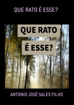 Que Rato É Esse? (eBook, PDF) - Filho, Antonio José Sales