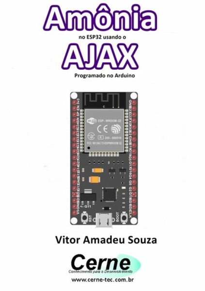 Amônia No Esp32 Usando O Ajax Programado No Arduino (eBook, PDF)