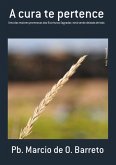 A Cura Te Pertence (eBook, PDF)