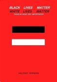 Black Lives Matter- White Lives Matter (eBook, PDF)