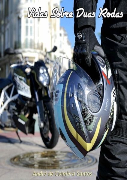 Vidas Sobre Duas Rodas (eBook, PDF)