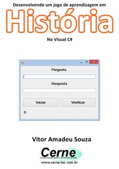 Cover Desenvolvendo Um Jogo De Aprendizagem Em História No Visual C# (eBook, PDF)