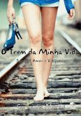 O Trem Da Minha Vida (eBook, PDF) O Trem Da Minha Vida (eBook, PDF)