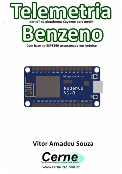 Cover Telemetria Por Iot Na Plataforma Cayenne Para Medir Benzeno Com Base No Esp8266 Programado Em Arduino (eBook, PDF)