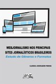 Webjornalismo Nos Principais Sites Jornalísticos Brasileiros. Estudo De Gêneros E Formatos (eBook, PDF)