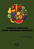 Escritos Jurídicos Sobre Segurança Alimentar (eBook, PDF) Escritos Jurídicos Sobre Segurança Alimentar (eBook, PDF)