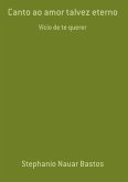 Canto Ao Amor Talvez Eterno (eBook, PDF)