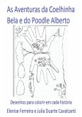 As Aventuras Da Coelhinha Bela E Do Poodle Alberto (eBook, PDF)