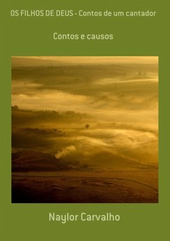 Os Filhos De Deus - Contos De Um Cantador (eBook, PDF) - Carvalho, Naylor