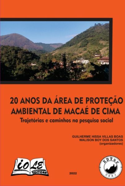 20 Anos Da Área De Proteção Ambiental De Macaé De Cima: Trajetórias E Caminhos Na Pesquisa Social (eBook, PDF)