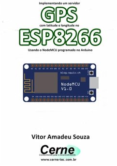 Cover Implementando Um Servidor Gps Com Latitude E Longitude No Esp8266 Usando O Nodemcu Programado No Arduino (eBook, PDF)