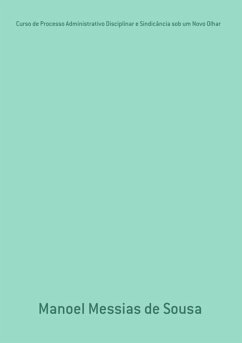 Cover Curso De Processo Administrativo Disciplinar E Sindicância Sob Um Novo Olhar (eBook, PDF)