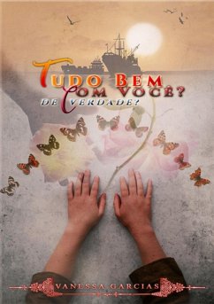 Tudo Bem Com Você? De Verdade? (eBook, PDF) - Garcias, Vanessa