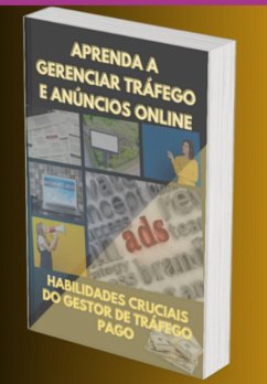 Cover Aprenda A Gerenciar Tráfego E Anúncios Online (eBook, PDF)